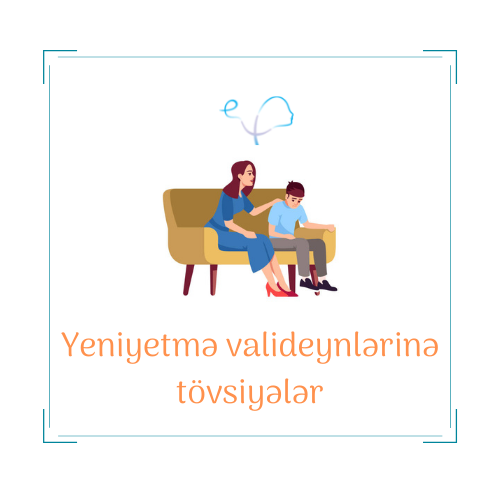 Yeniyetmə valideynlərinə tövsiyələr